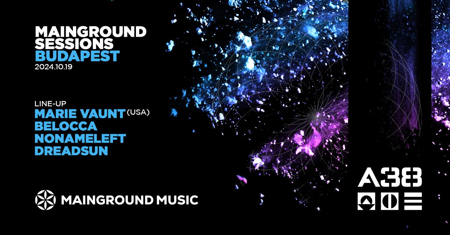 Mainground Sessions A38: Marie Vaunt, Belocca, Dreadsun, Nonameleft