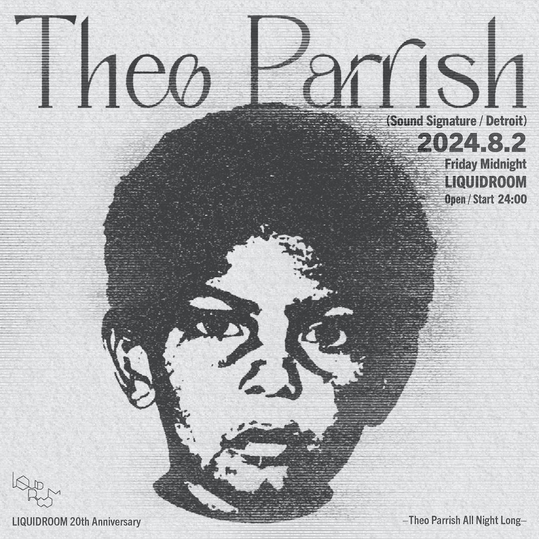 Liquidroom 20Th Anniversary - Theo Parrish All Night Long -