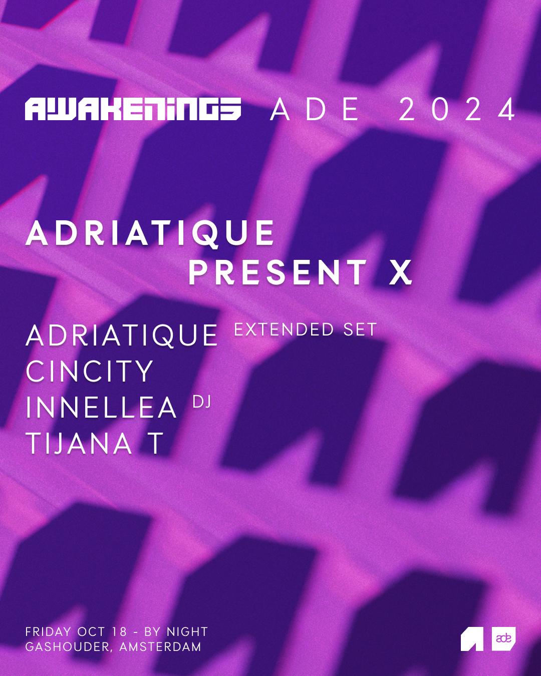 Awakenings Ade - Adriatique Present X