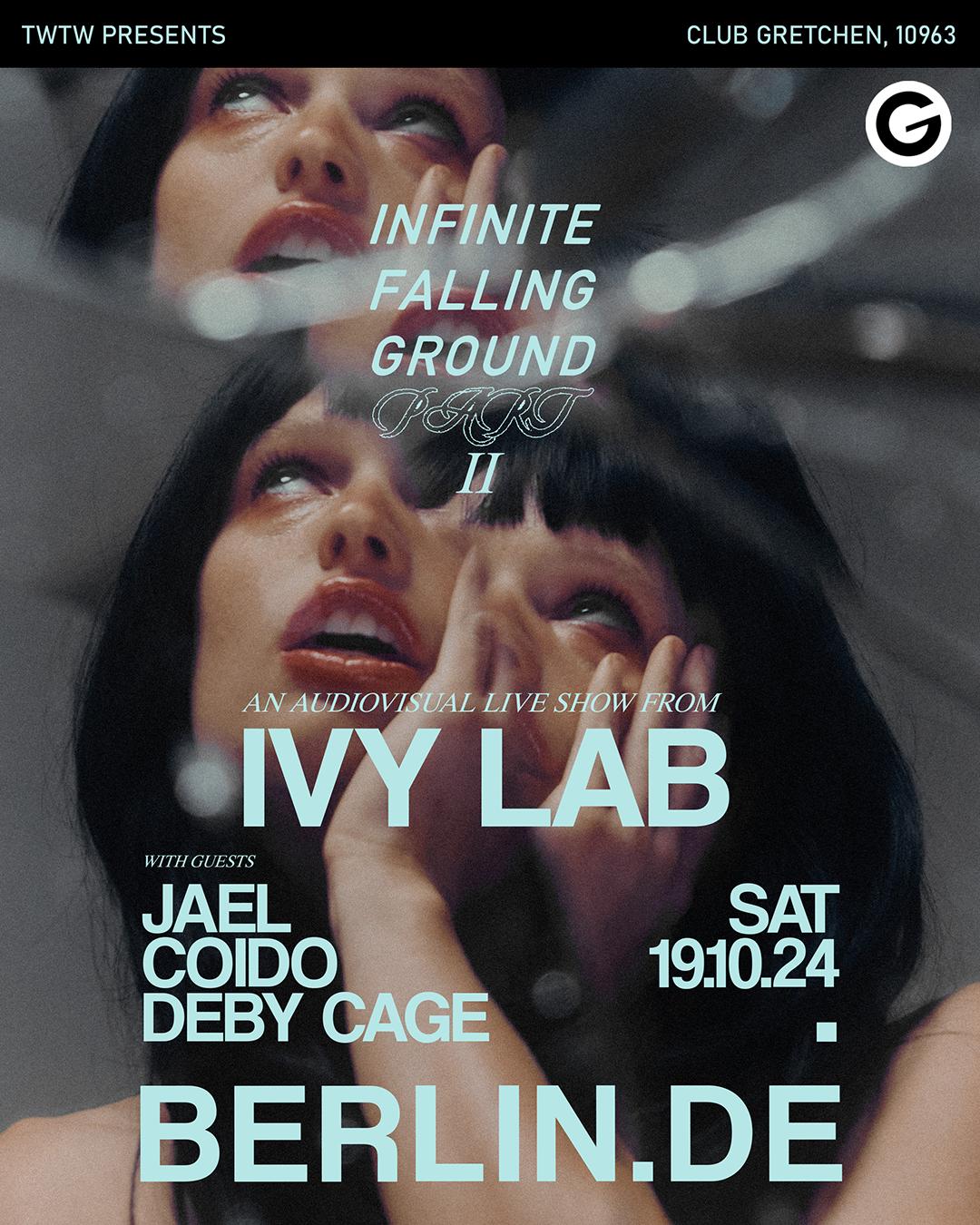 Twtw Presents: Infinite Falling Ground Part Ii - Ivy Lab A/V Show