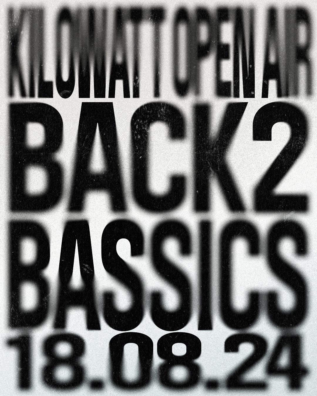 Kilowatt Open Air: Back 2 Bassics