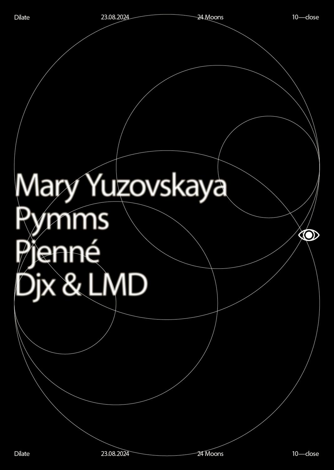 Dilate Pres. Mary Yuzovskaya (Monday Off, Semantica, Kvalia/Us)