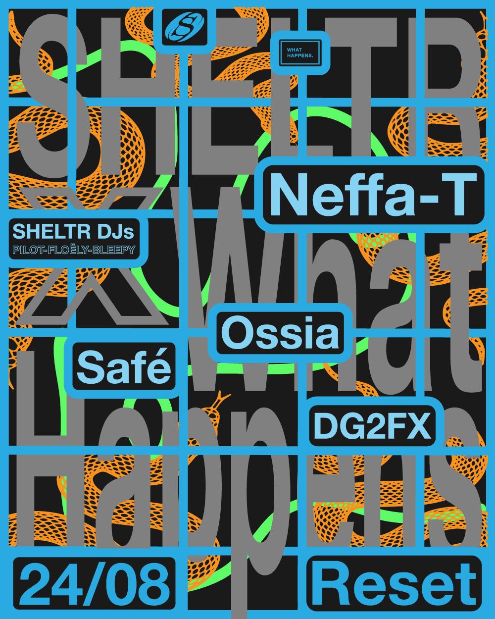 What Happens X Sheltr - Neffa-T, Ossia, Safé, Dg2Fx & Sheltr Djs