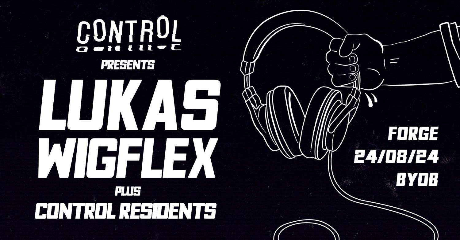 Control Lukas Wigflex, Aaron Dynamic, Dennis Roswell & Muad'Dib