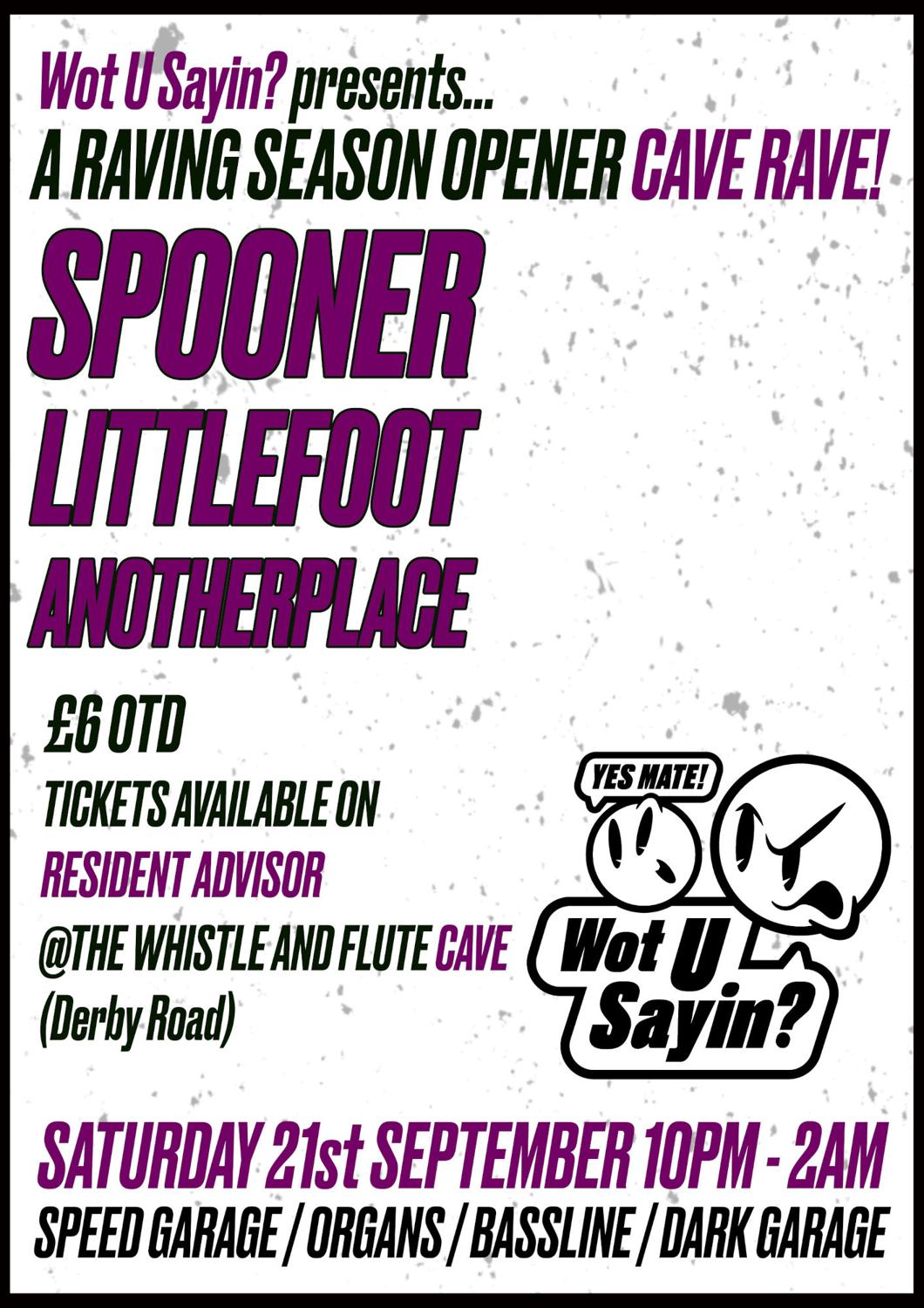 Wot U Sayin? Presents Spooner + More Speed Garage / Bassline / Ukg