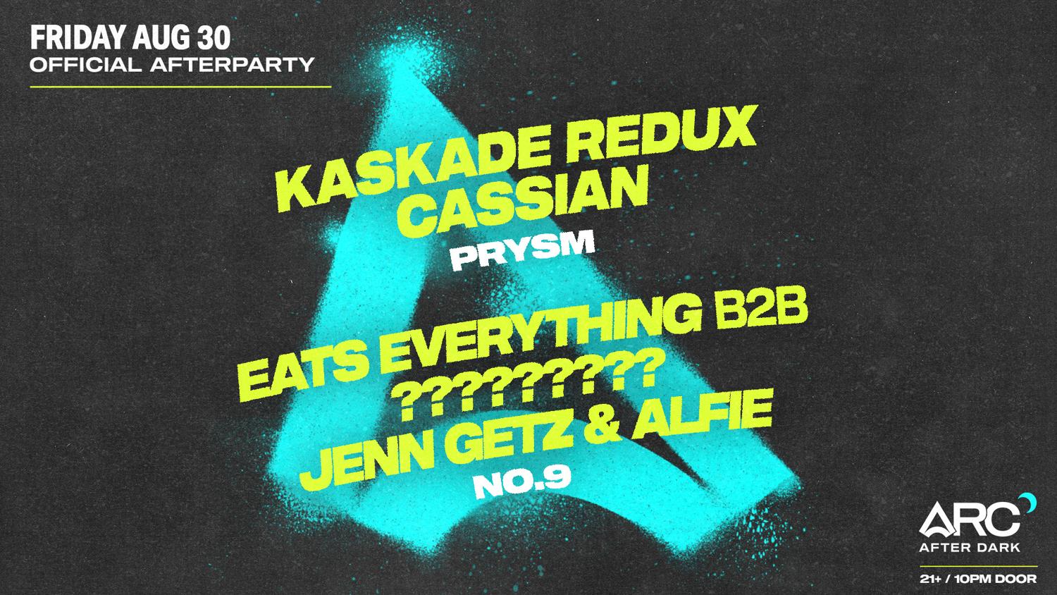 Arc After Dark: Kaskade + Cassian + Eats Everything B2B Tbd