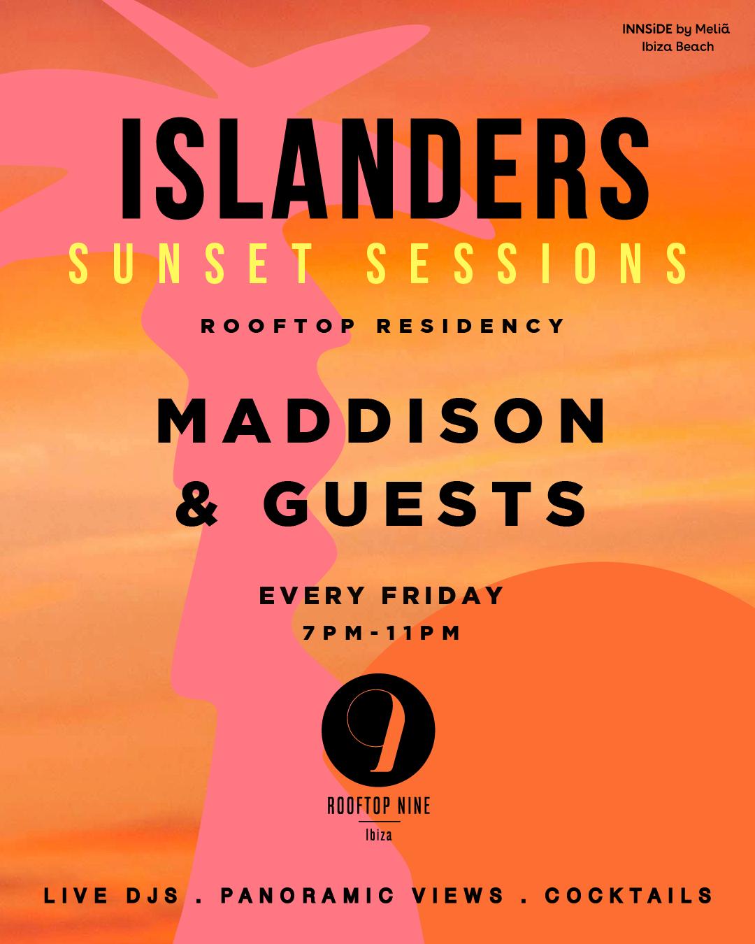 Islanders Ibiza: Sunset Sessions With Maddison & Guests