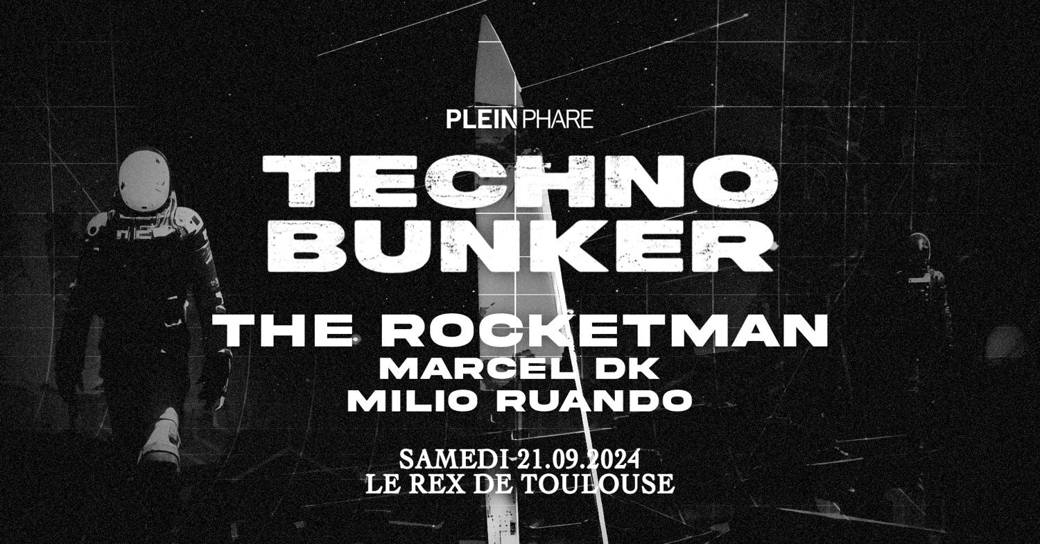 Techno Bunker With The Rocketman, Marcel Dk, Milio Ruando