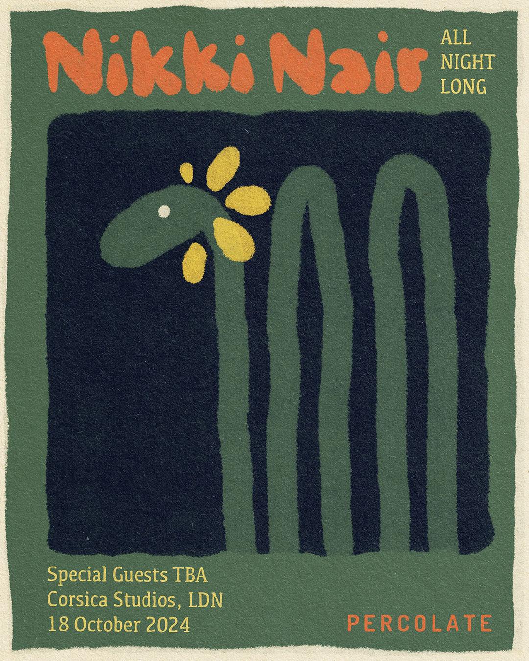 Percolate Present: Nikki Nair ( All Night Long) 