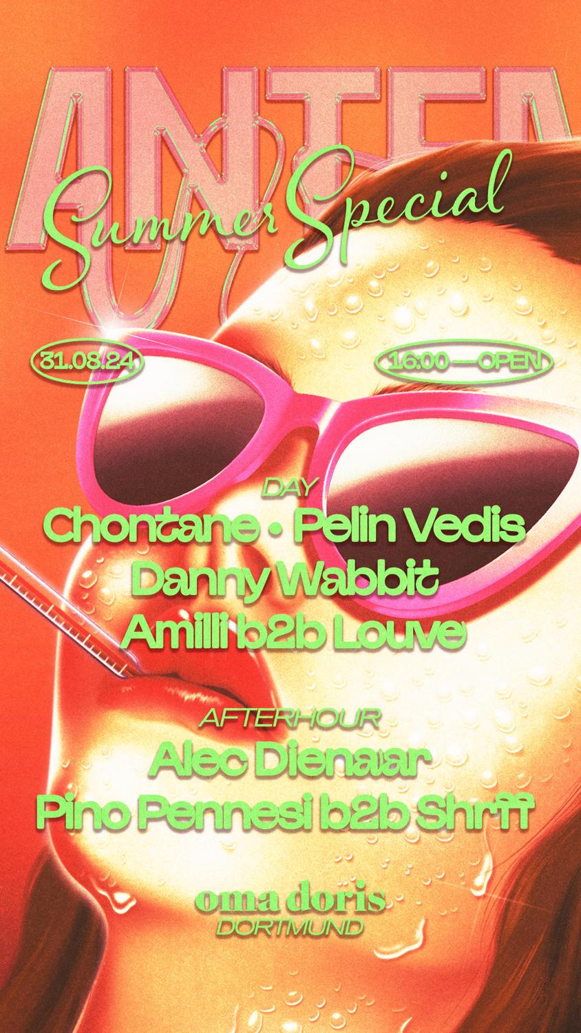 Antea Summer Special With Chontane, Pelin Vedis, Danny Wabbit, Amilli B2B Louve + Afterhour