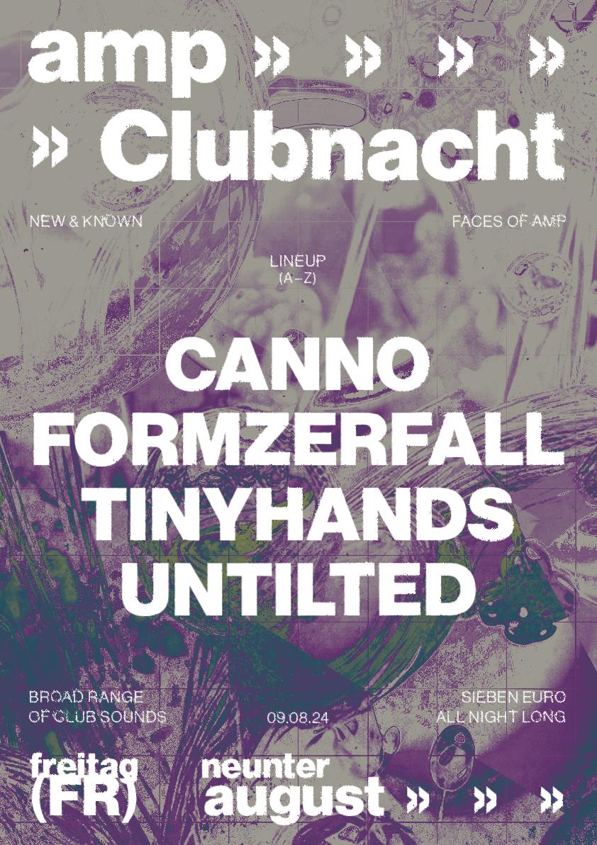 Clubnacht With Canno, Formzerfall, Tinyhands, Untilted