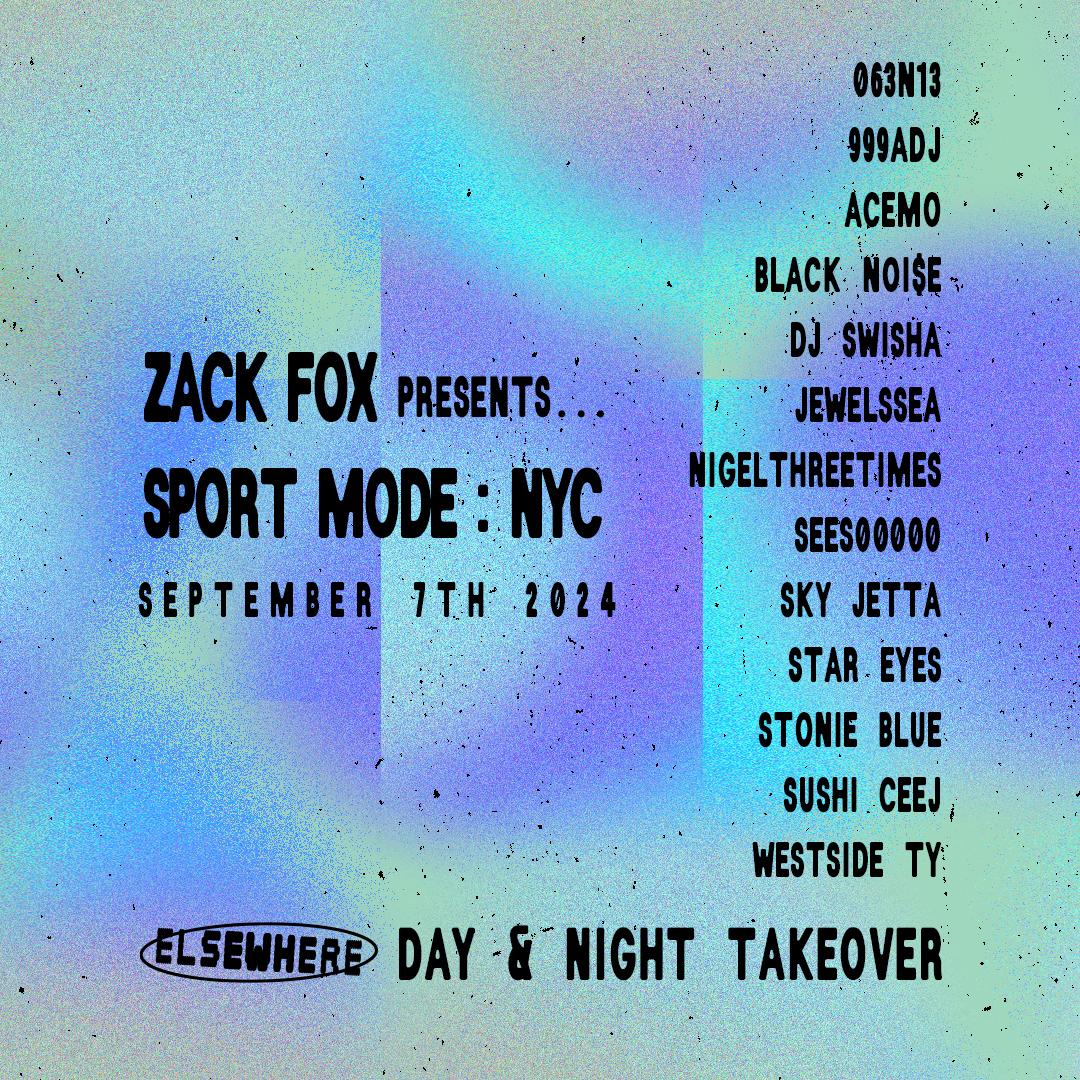 Zack Fox Presents… Sport Mode: Nyc