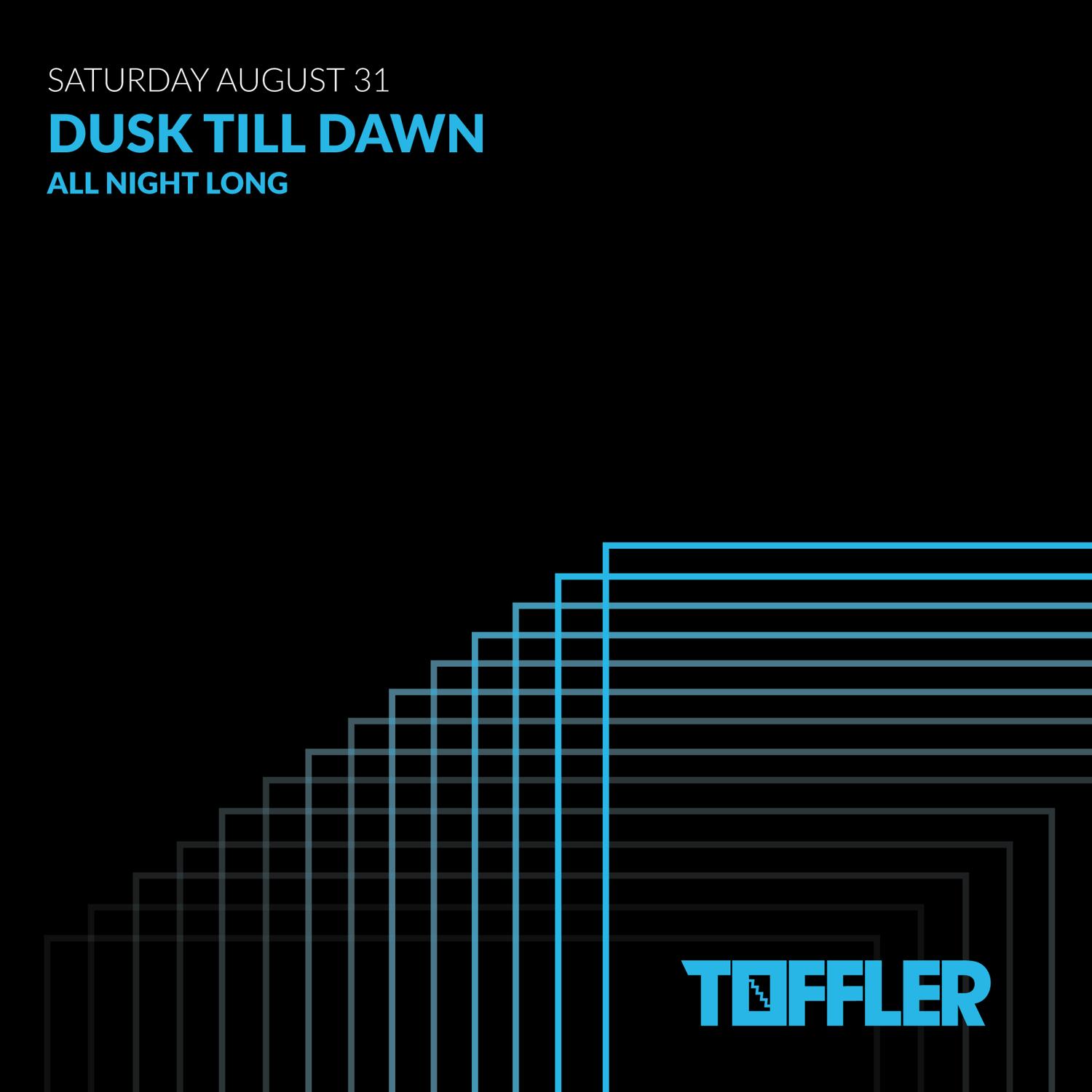 Toffler Presents Dusk Till Dawn - All Night Long