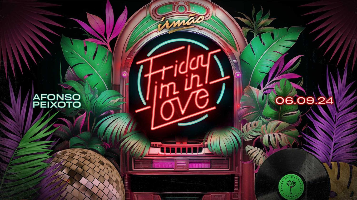 Friday I'M In Love