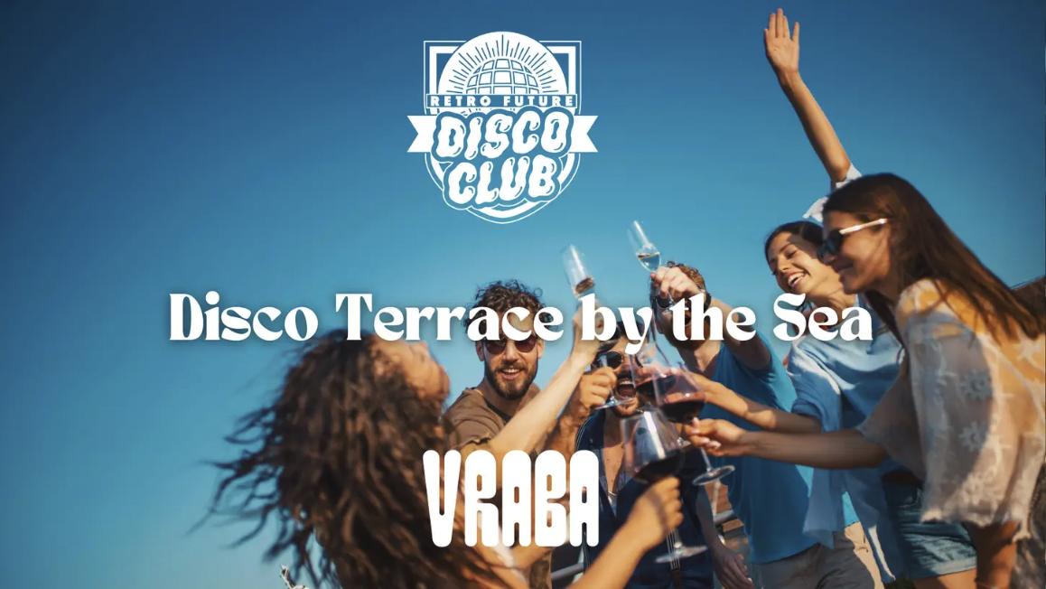 Free Tickets: Disco Terrace By The Sea X Retro Future Disco Club At Vraba / Barcelona Port