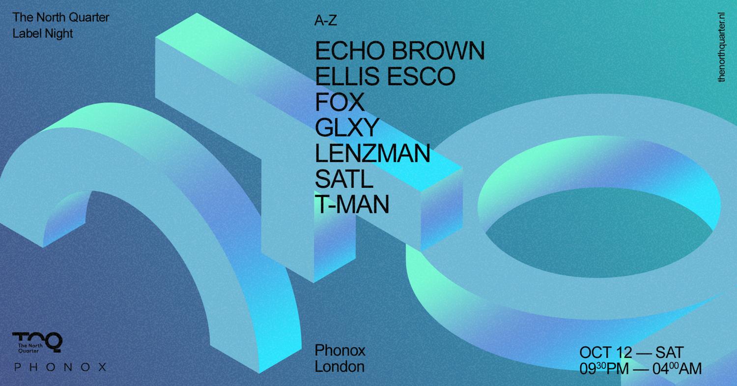 The North Quarter: Lenzman, Fox, Glxy, Echo Brown, Satl + Ellis Esco, T-Man