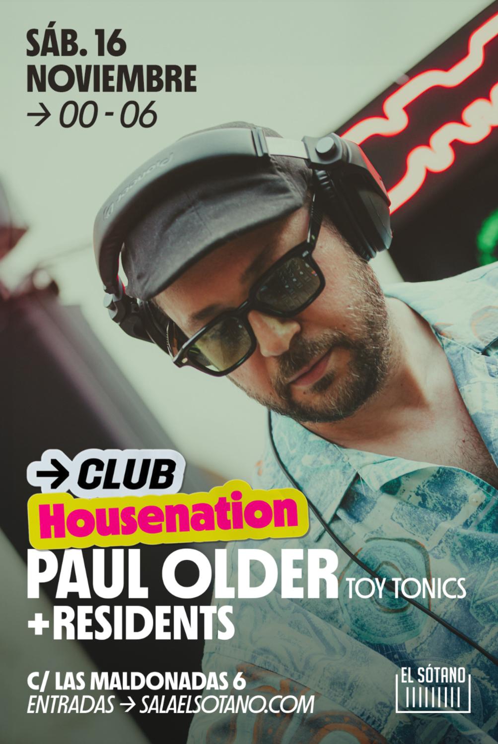 Housenation: Paul Older (Toy Tonics) + Residents