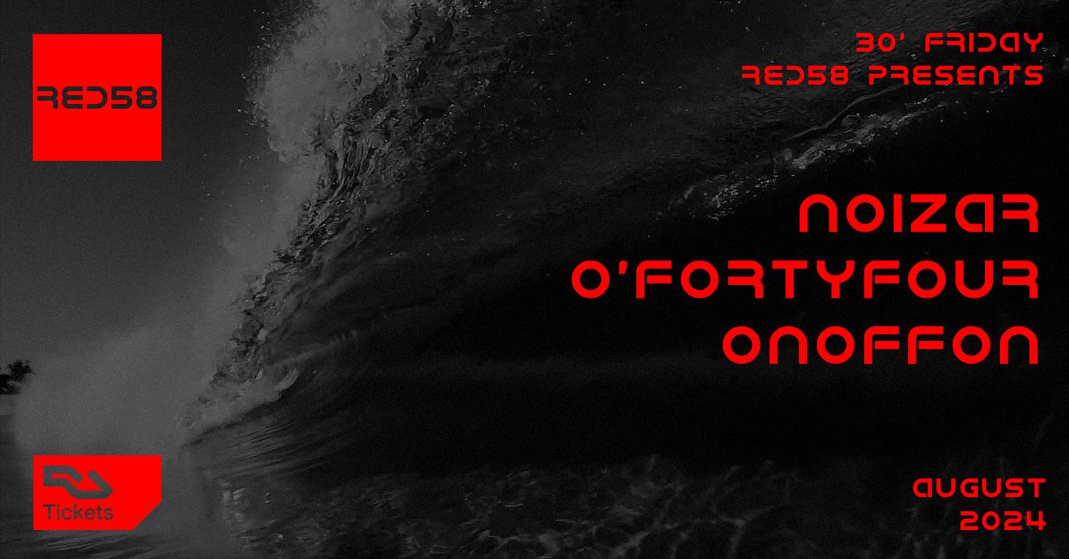 Red58 Presents Noizar, O'Fortyfour & Onoffon