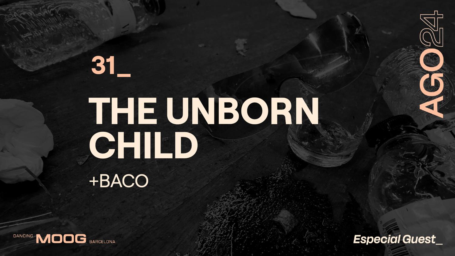 The Unborn Child + Baco