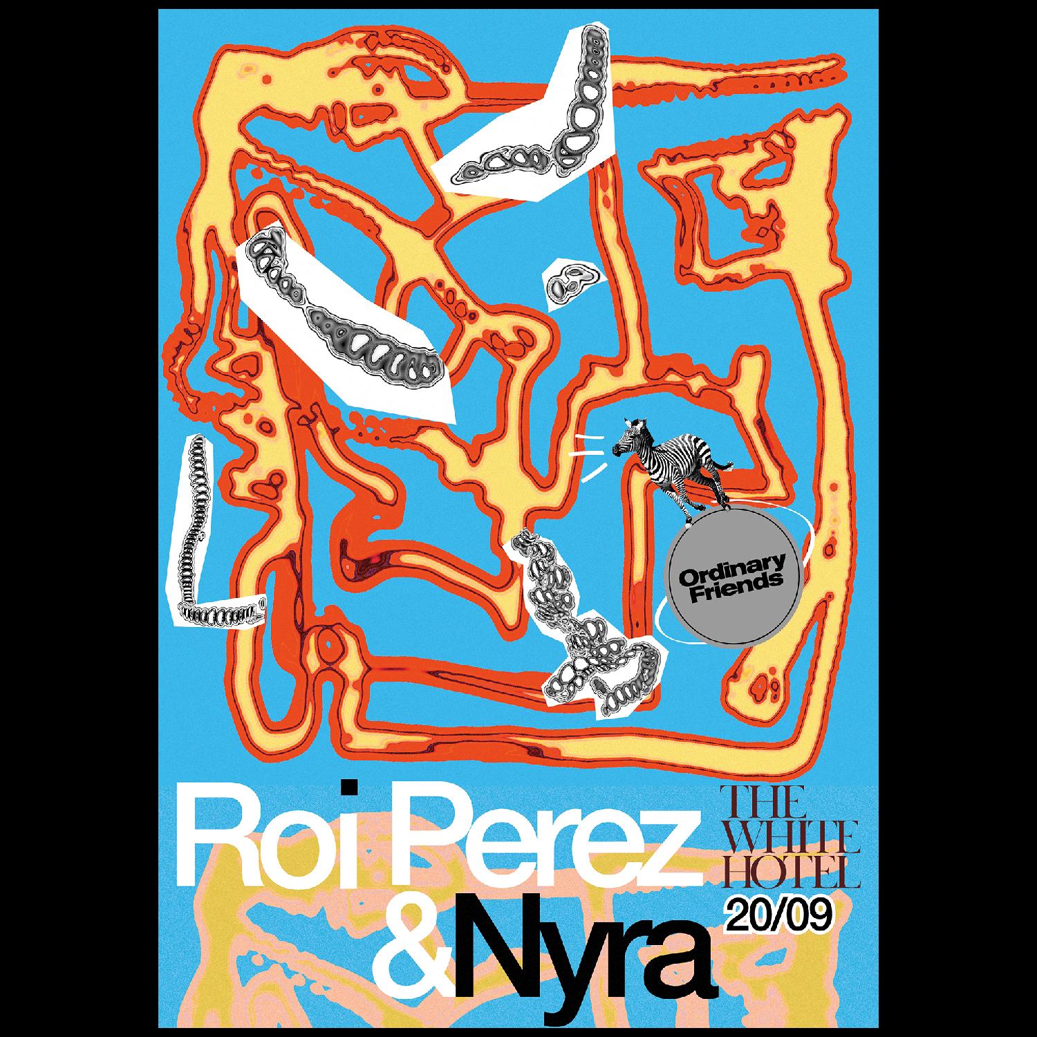 Ordinary Friends Presents Roi Perez & Nyra