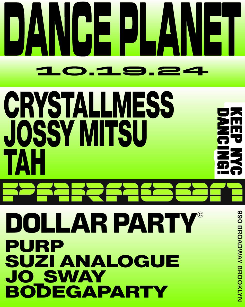 Dance Planet: Crystallmess, Jossy Mitsu, Tah + Dollar Party