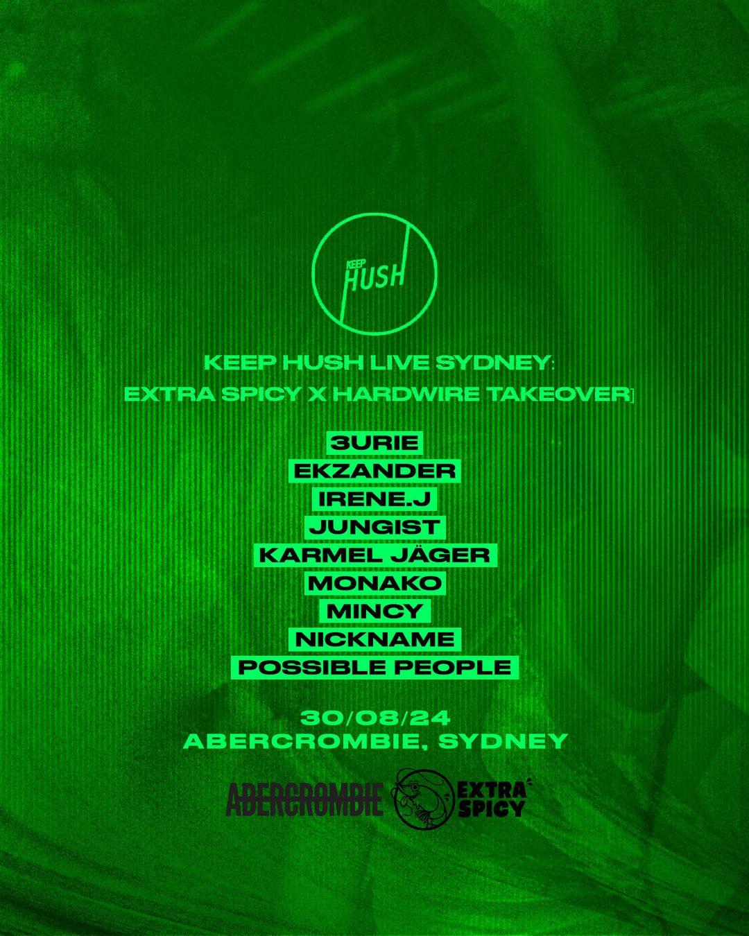 Keep Hush Live Sydney - Extra Spicy X Hardwire Takeover