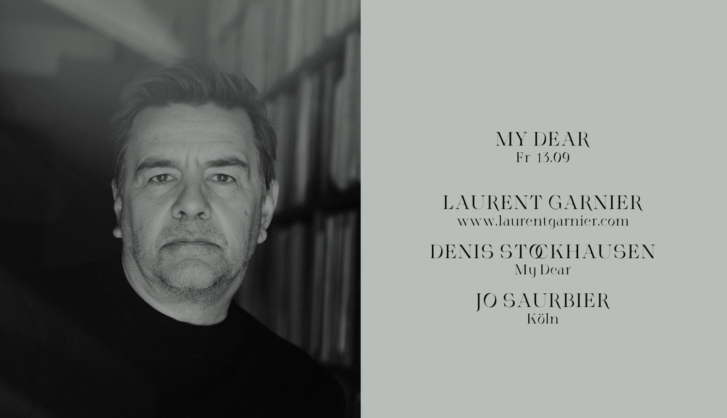 My Dear With Laurent Garnier, Denis Stockhausen & Jo Saurbier