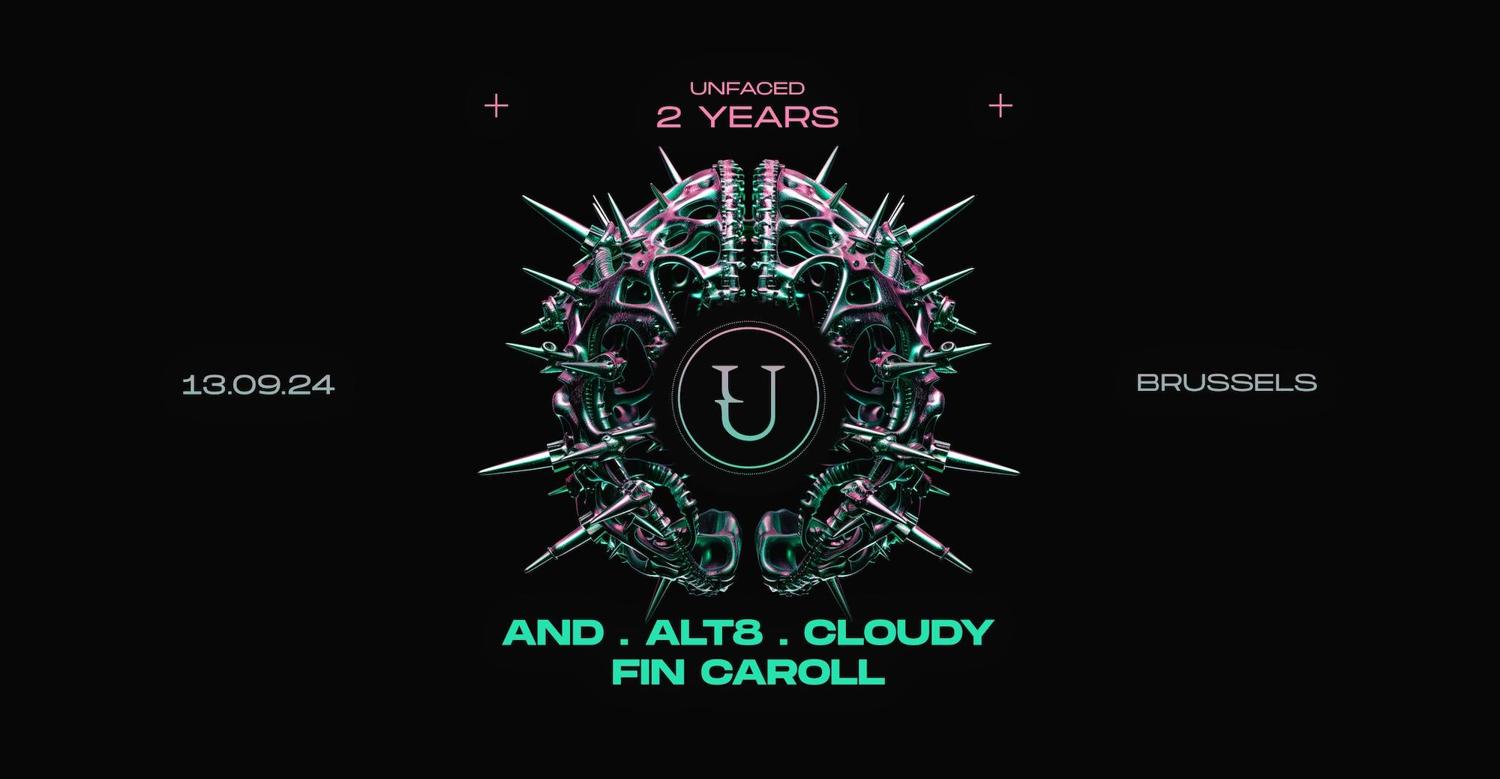 Unfaced 2 Years W/ And, Cloudy, Alt8, Fin Caroll