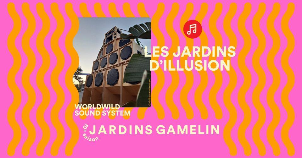 Les Jardins D'Illusion Avec Worldwild Sound System