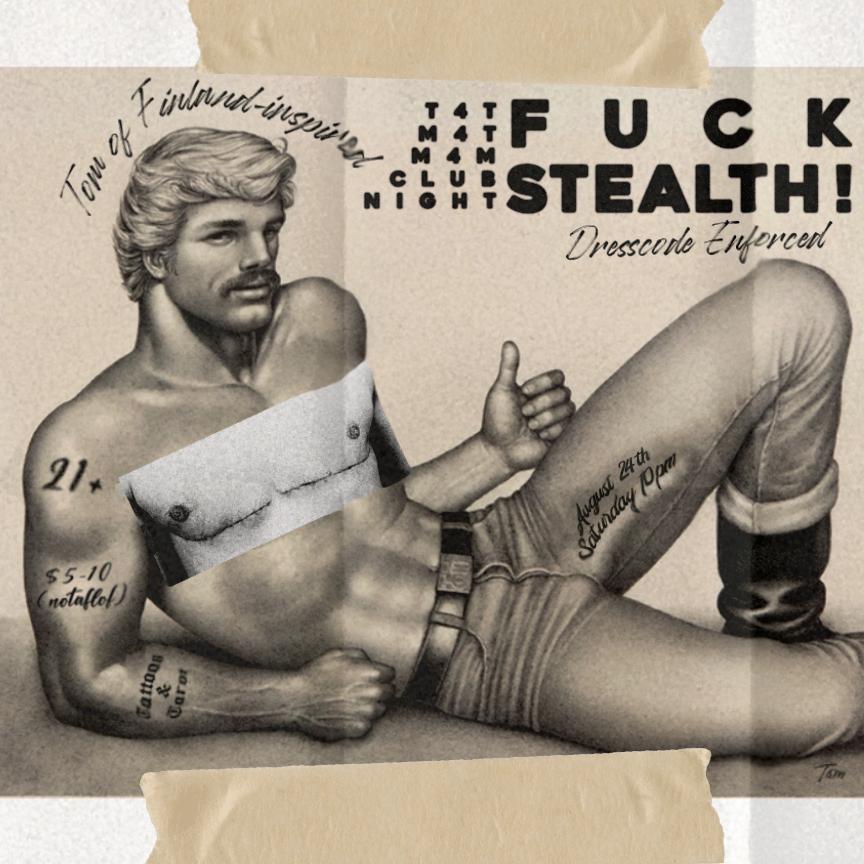 Fuck Stealth -- Trans Inclusive Tom Of Finland Leather Rave