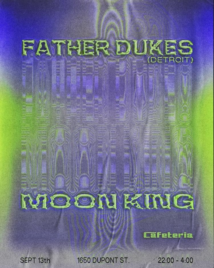 Cafeteria Latenights: Father Dukes (Detroit) X Moonking