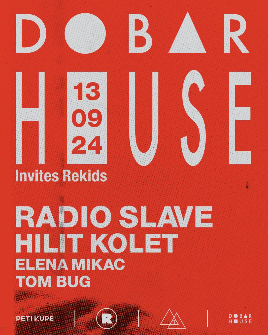 Dobar House Invites Rekids (Zagreb Season Opening)