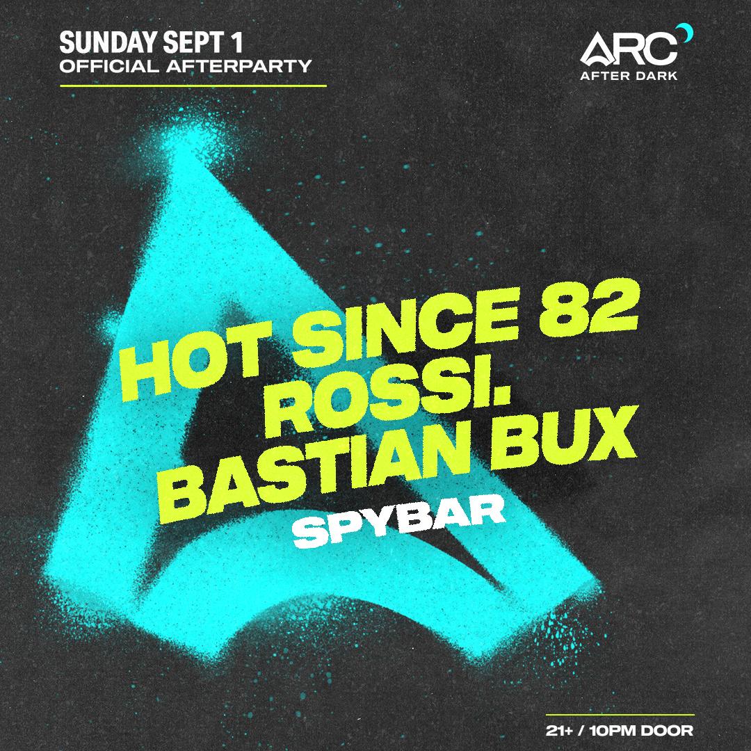 Arc After Dark: Hot Since 82