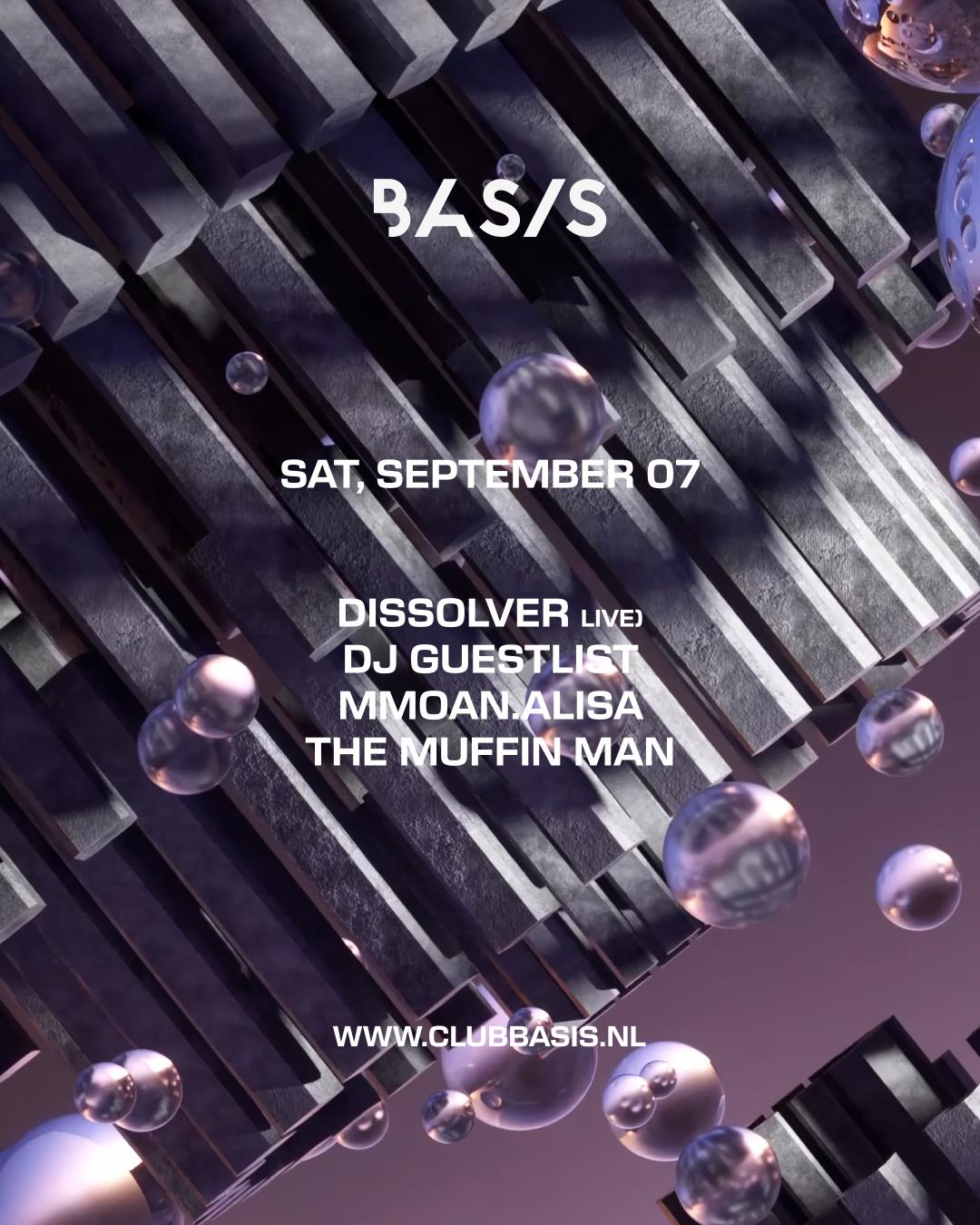 Basis/ Dissolver [Live]/ Dj Guestlist/ Mmoan.Alisa/ The Muffin Man