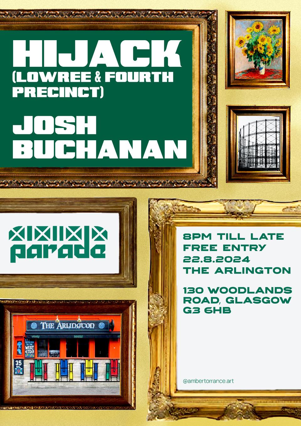 Parade - The Gallery: Hijack (Lowree & Fourth Precinct) & Josh Buchanan