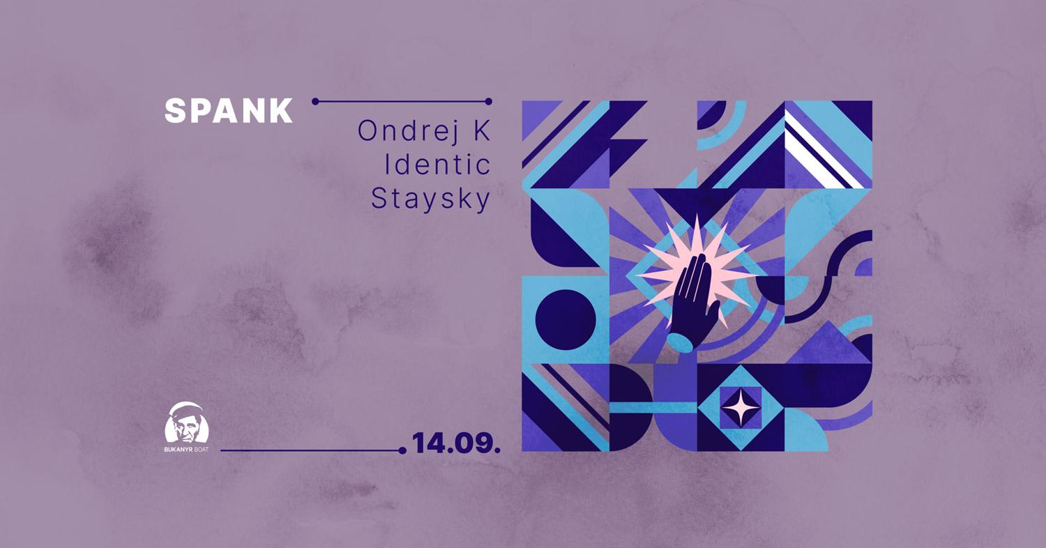 Spank - Djs Identic, Ondrej K, Staysky