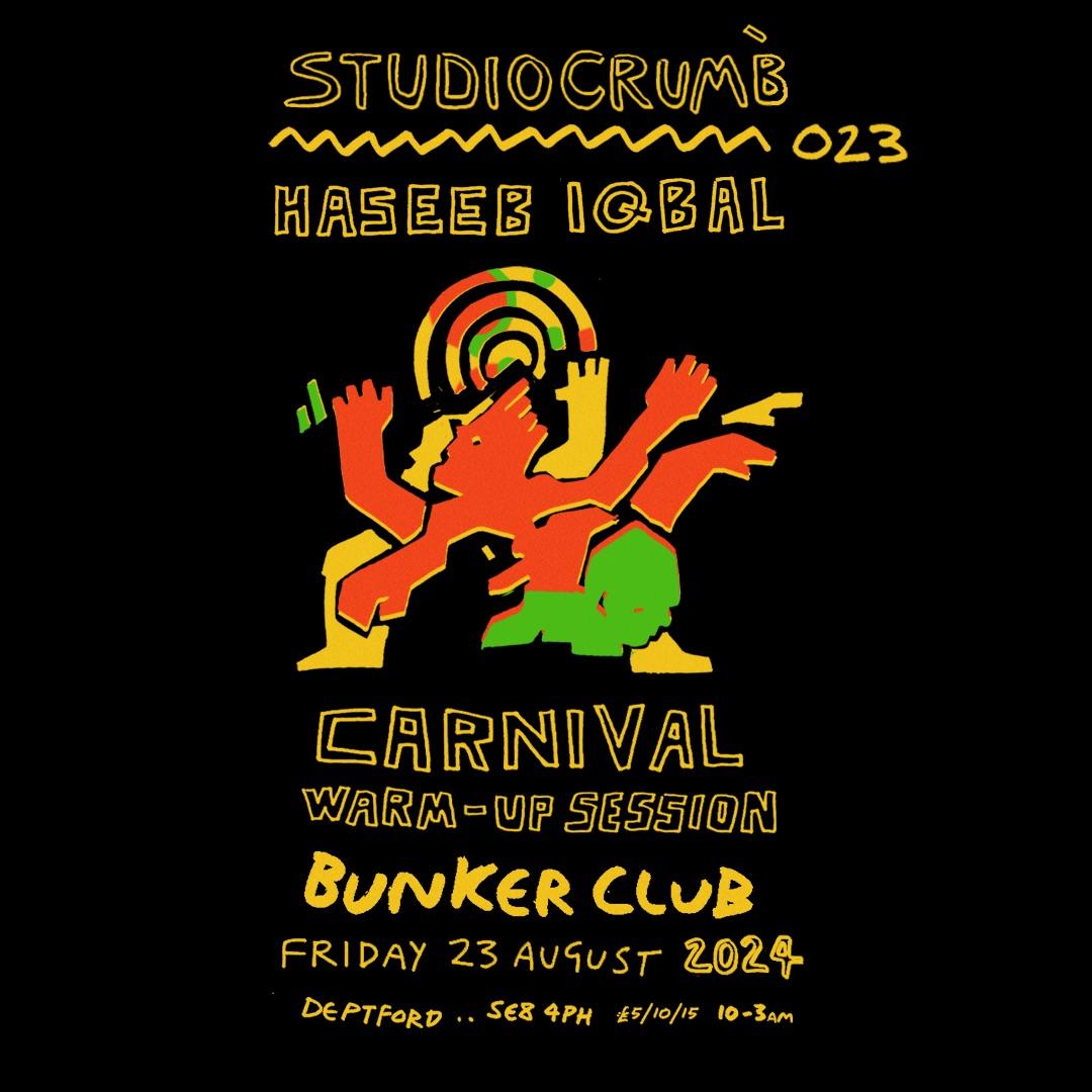 Studio Crumb 023: Haseeb Iqbal - All Night Long - Carnival Warm-Up Session