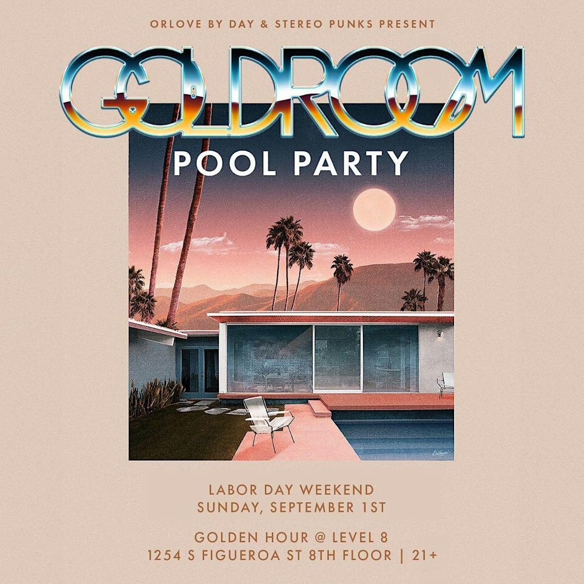 Goldroom Pool Party At Level 8 [Labor Day Sunday]