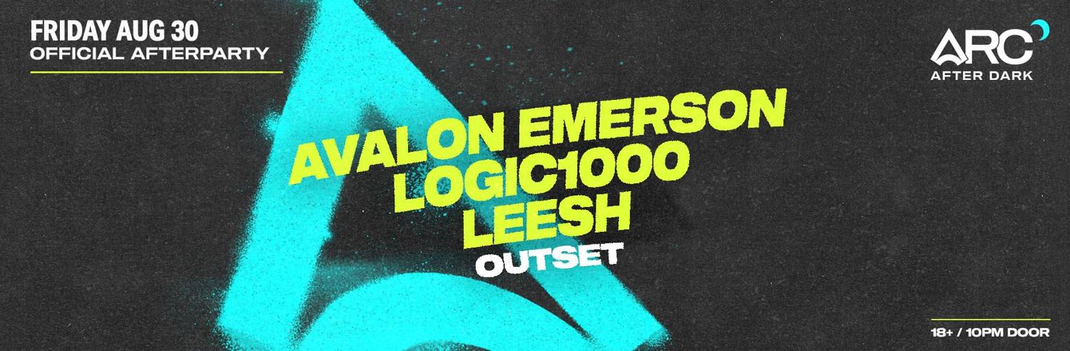 Arc After Dark: Avalon Emerson, Logic1000, Leesh