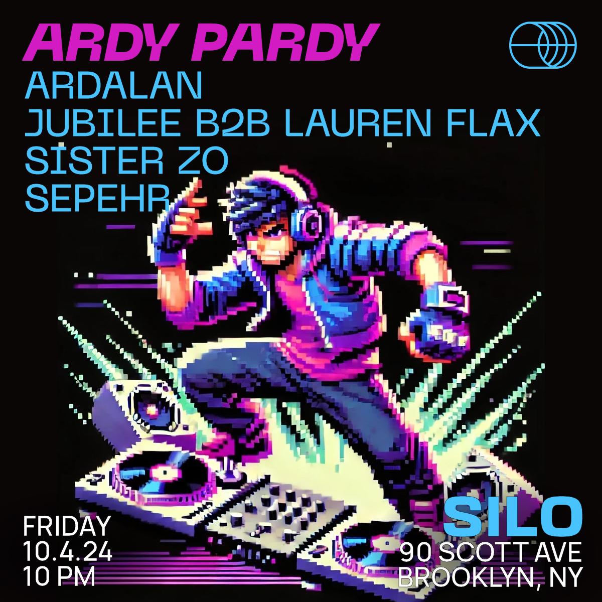 Ardy Pardy: Ardalan / Jubilee B2B Lauren Flax / Sister Zo / Sepehr