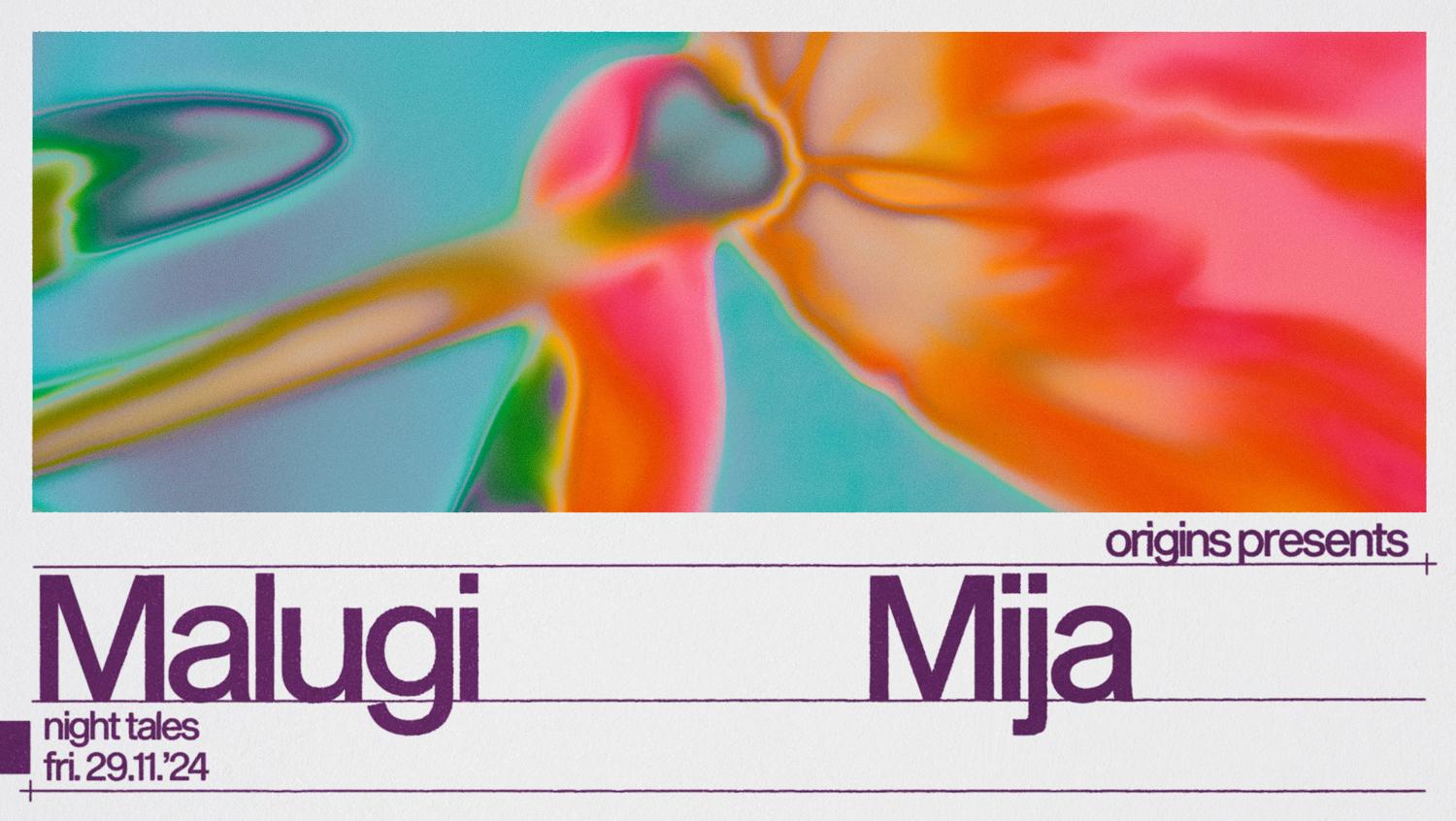 Origins: Malugi & Mija