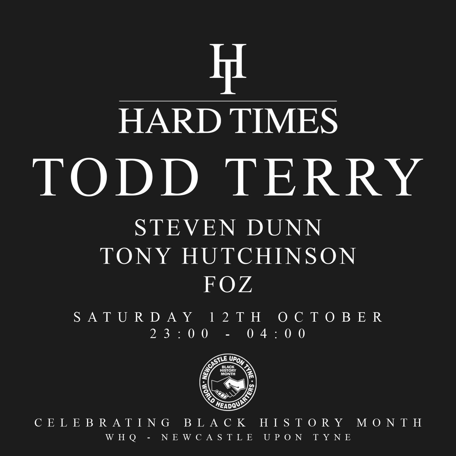 World Hq Black History Month: Hard Times Presents Todd Terry