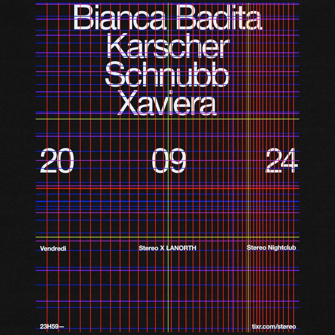 Stereo X Lanorth: Bianca Badita - Karscher - Schnubb - Xaviera