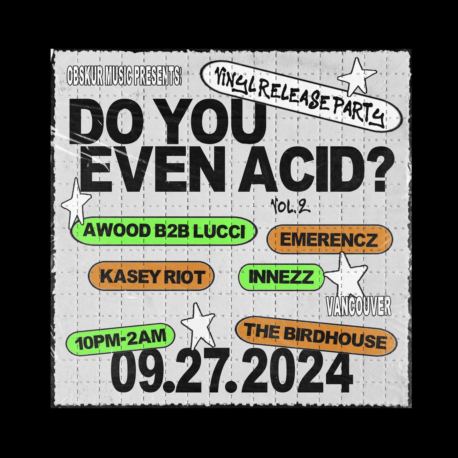 Do You Even Acid? Vinyl Release Party