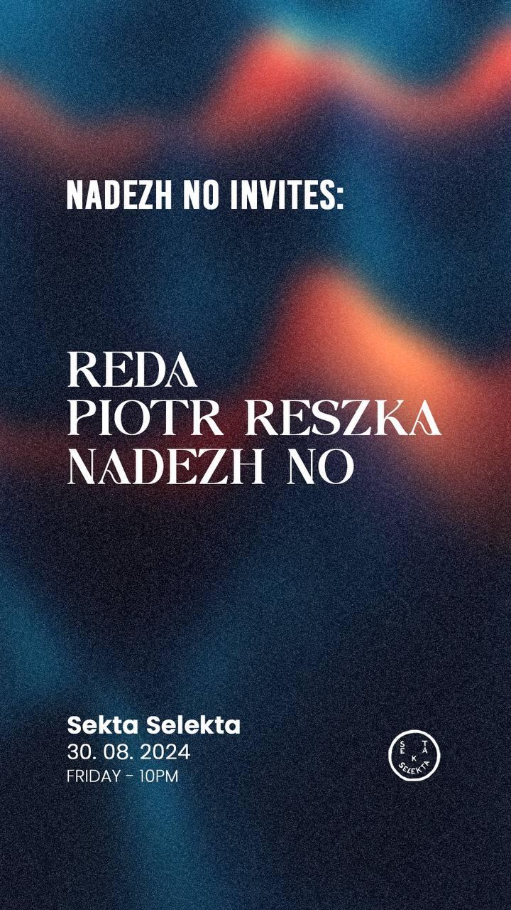 Nadezh No Invites: Piotr Reszka, Reda