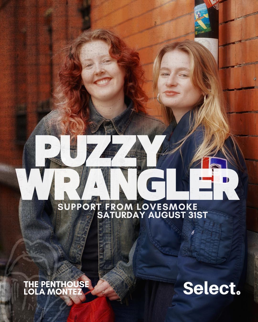 Select: Puzzy Wrangler & Lovesmoke