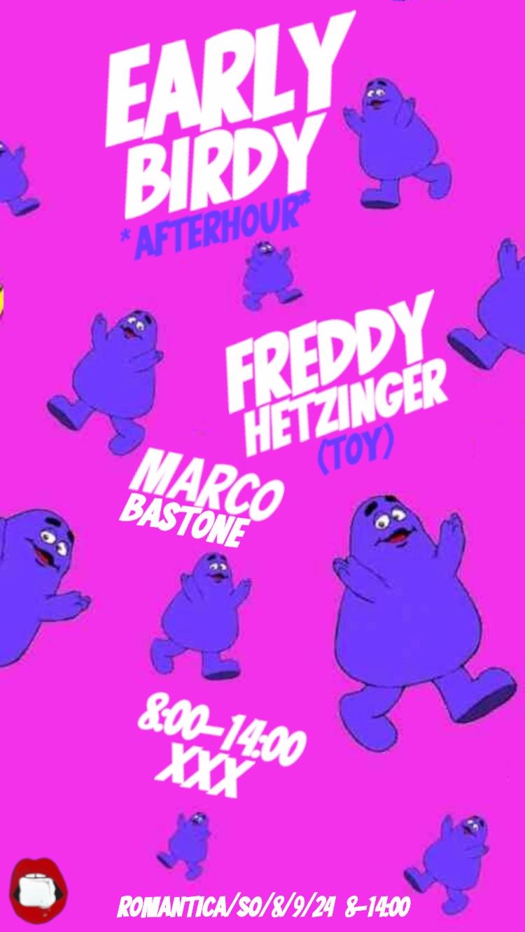 Early Birdy Afterhour Mit Freddy Hetzinger (Toy) & Marco Bastone