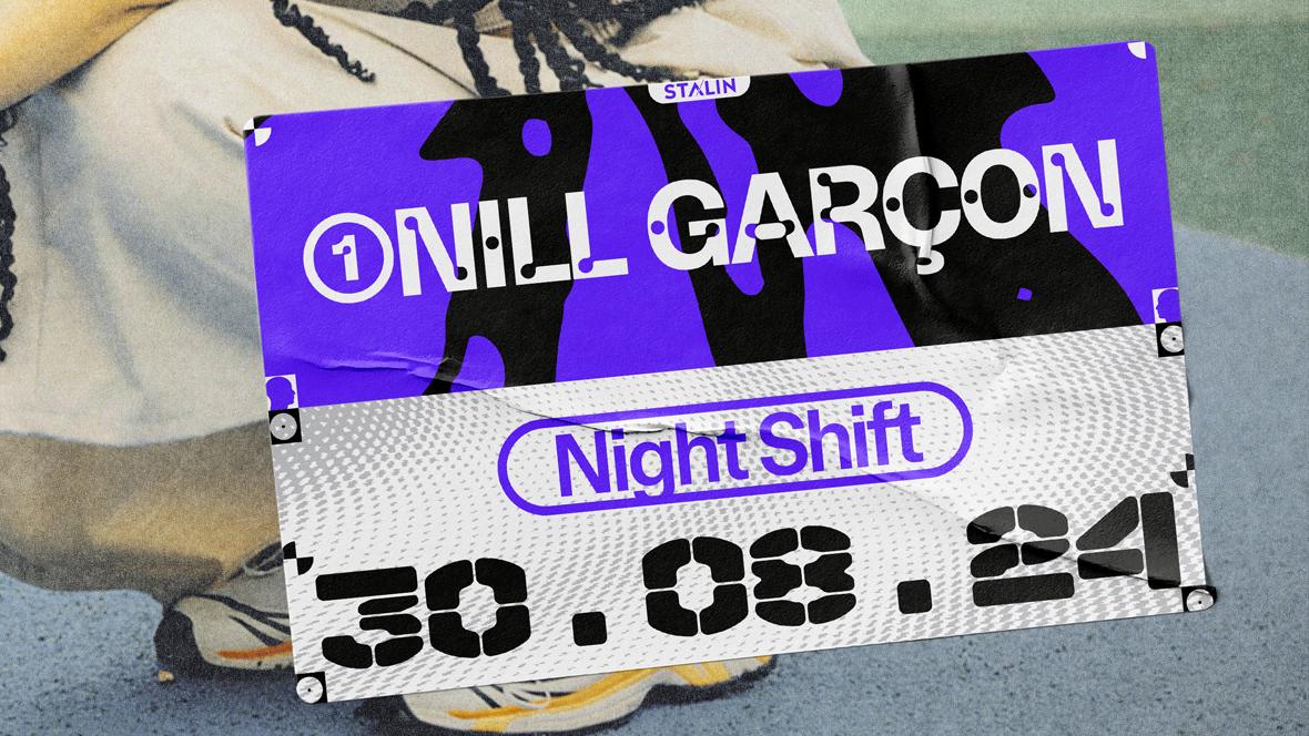 Night Shift W/ Nill Garçon