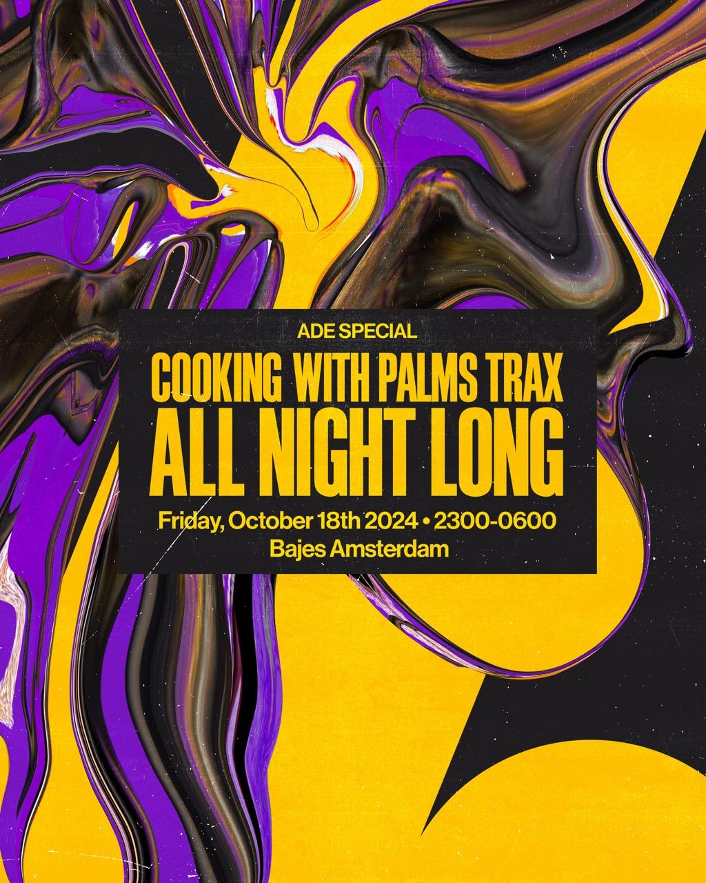 Cooking With Palms Trax (All Night Long) - Ade - Sold Out