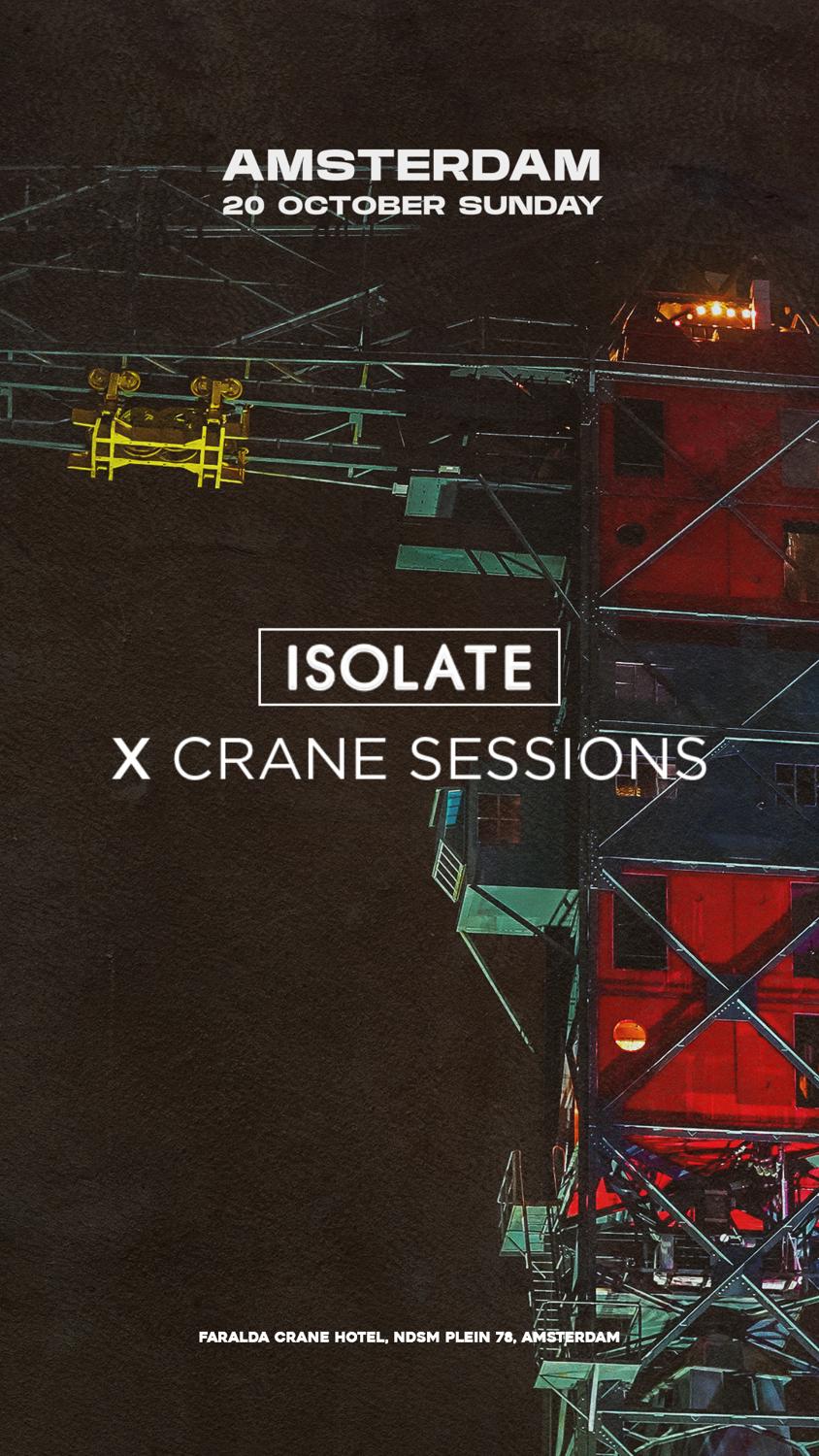 Isolate X Crane Sessions